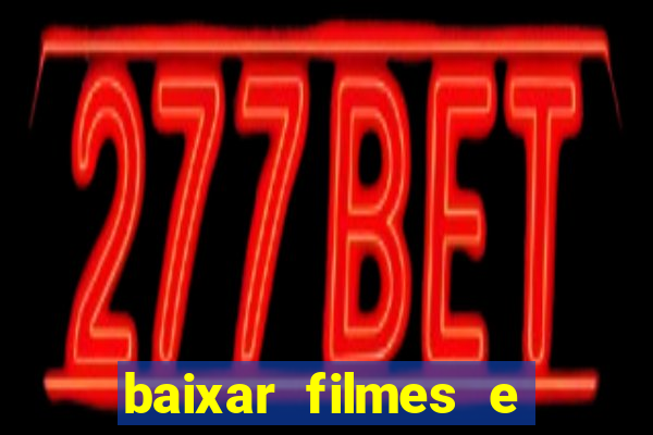 baixar filmes e series mp4